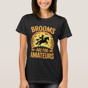 Camiseta Las Escobas Son Para Los Aficionados Bruja Montand
