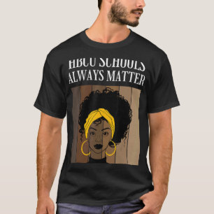 Camiseta Las escuelas de HBCU siempre importan el colmo neg