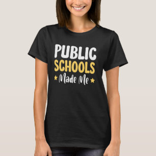 Camiseta Las escuelas públicas me hicieron
