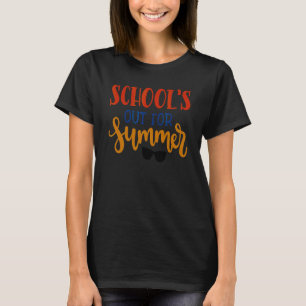 Camiseta Las Escuelas Salieron En Verano El Último Día Del 