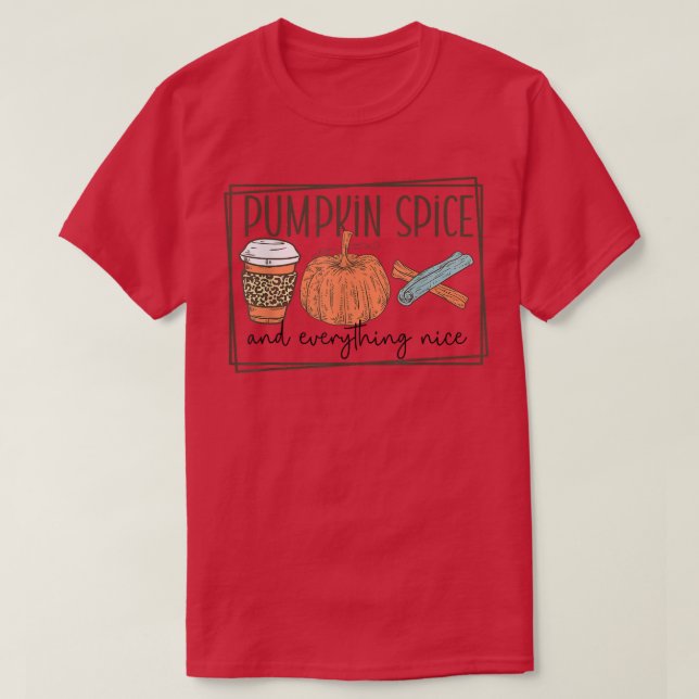 Camiseta Las especias de calabaza de moda caen y todo es ag (Diseño del anverso)