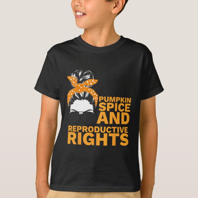 Camiseta Las Especias De Calabaza Y Los Derechos Reproducti (Anverso)