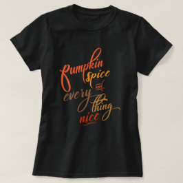Camiseta Las especias de calabaza y todo lo bueno