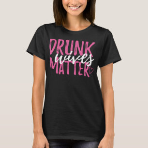 Camiseta Las Esposas Borrachos Cuentan Un Gracioso Regalo F