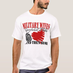 Camiseta Las esposas militares tienen