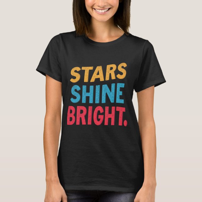 Camiseta Las estrellas brillan brillante - Inspiradora Cita (Anverso)