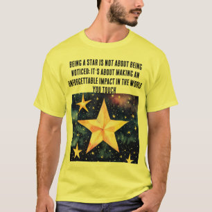Camiseta Las estrellas más brillantes brillan con el diseño