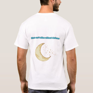 Camiseta Las estrellas no pueden brillar sin la oscuridad –