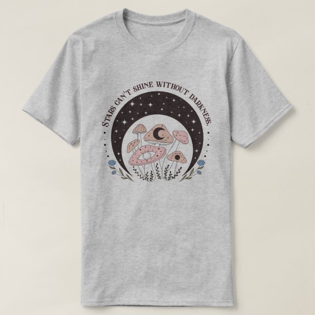 Camiseta Las estrellas no pueden brillar sin oscuridad (Diseño del anverso)