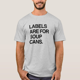 CAMISETA LAS ETIQUETAS ESTÁN PARA LAS LATAS DE LA SOPA