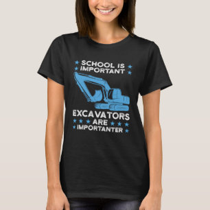 Camiseta Las excavadoras son importadoras Excavator