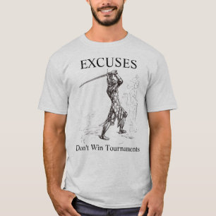 Camiseta Las excusas no ganan torneos