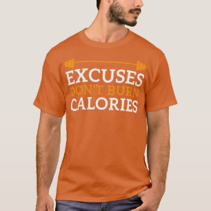 Camiseta Las excusas no queman calorías