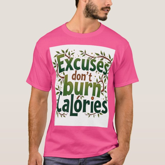 Camiseta Las excusas no queman calorías (Anverso)