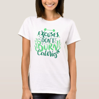 Camiseta Las excusas no queman calorías Cita de fitness de 