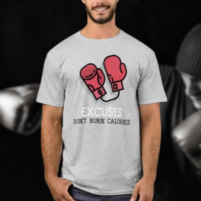 Camiseta Las excusas no queman calorías: Guante de boxeo (Subido por el creador)