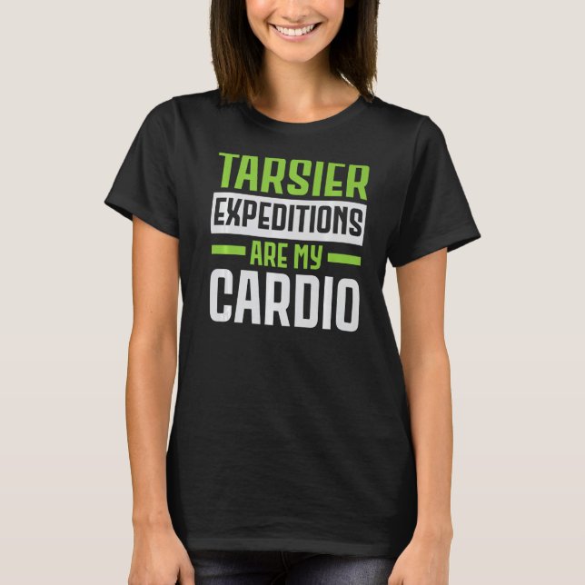 Camiseta Las expediciones de los tardadores son mi tarsero  (Anverso)