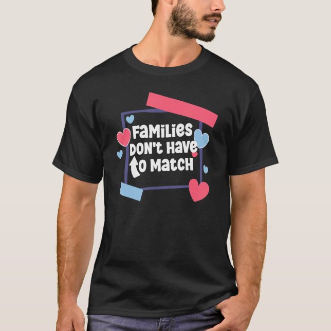Camiseta Las familias no tienen que igualar a la familia de (Anverso)