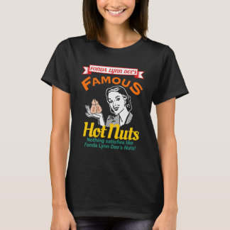 Camiseta Las famosas nueces calientes de la Fonda Lynn Dee