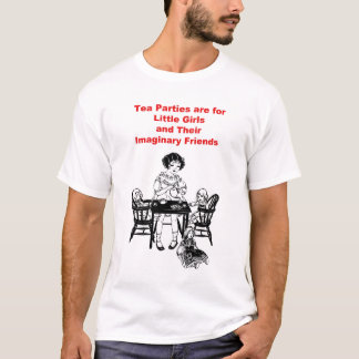 Camiseta Las fiestas del té están para las niñas