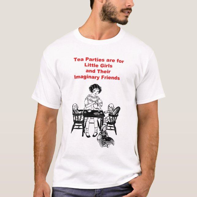 Camiseta Las fiestas del té están para las niñas (Anverso)