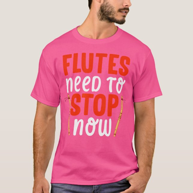 Camiseta Las flautas necesitan parar ahora - flauta (Anverso)