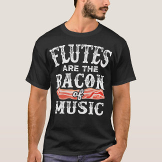 Camiseta Las flautas son el tocino de la música divertido