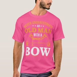 Camiseta Las Flechas De Arco Nunca Subestiman A Un Viejo