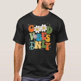 Camiseta Las Flores Siempre Son Buenas