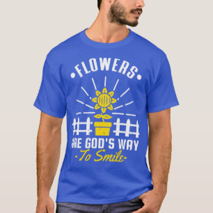 Camiseta Las Flores Son Dioses Camino A Sonreir Jardín
