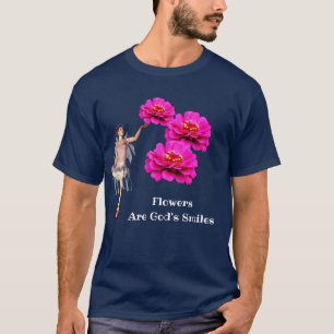 Camiseta Las flores son Inspiradoras las sonrisas de Dios