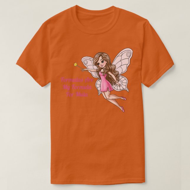 Camiseta Las Fórmulas Son Mi Fórmula Para Mula Fairy (Diseño del anverso)