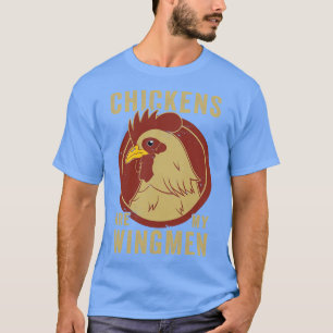Camiseta Las gallinas agricultoras de pollo son mis hombres