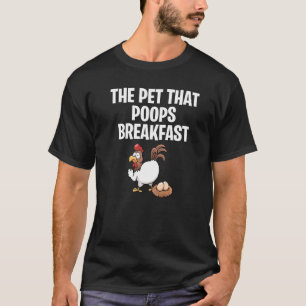 Camiseta Las gallinas de los granjeros la mascota que caga