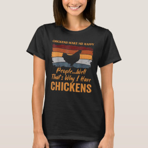 Camiseta Las gallinas me hacen feliz a la gente, por eso lo