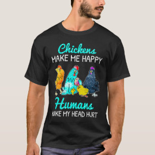 Camiseta Las gallinas me hacen feliz, los humanos me duelen