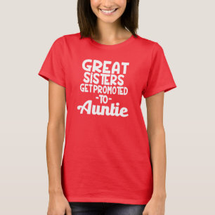 Camiseta Las grandes hermanas consiguen promovidas a la tí
