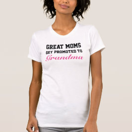 Camiseta Las Grandes Mamás son Ascendidas a Abuela