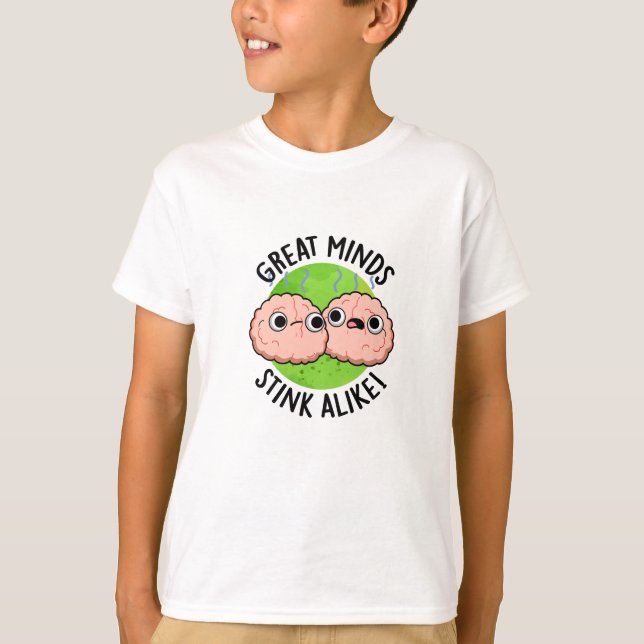 Camiseta Las Grandes Mentes Apestan Como Una Divertida Pun  (Anverso)