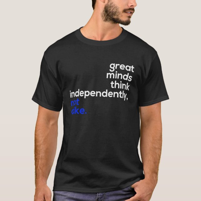 Camiseta Las grandes mentes piensan de manera independiente (Anverso)