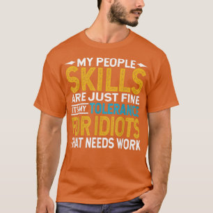 Camiseta Las Habilidades De Mi Gente Están Bien, Es Mi Tole