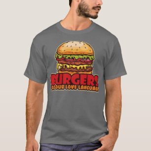 Camiseta Las hamburguesas son nuestro lenguaje de amor