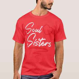Camiseta Las hermanas del alma besan al mejor amigo por sie