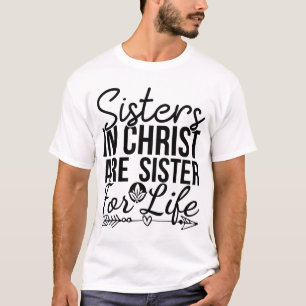 Camiseta Las hermanas en Cristo son hermanas para la vida
