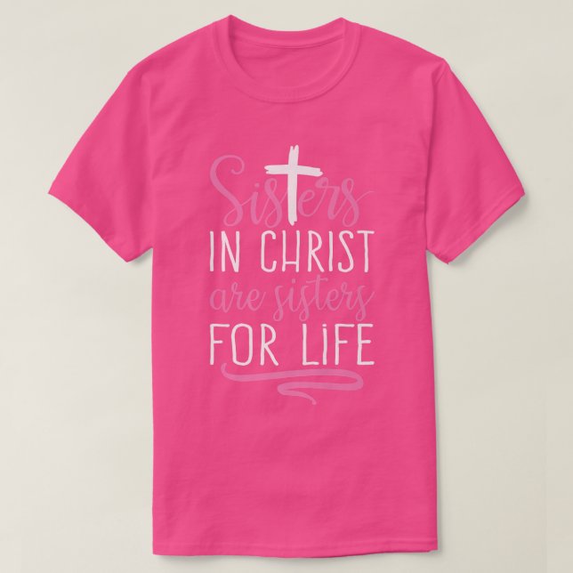 Camiseta Las hermanas en Cristo son las Hermanas de la Vida (Diseño del anverso)