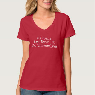 Camiseta Las hermanas lo hacen por sí mismas - Mujer fuerte