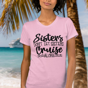 Camiseta Las hermanas no dejan que las hermanas crucen sola