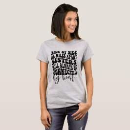 Camiseta Las hermanas siempre estarán conectadas por el cor