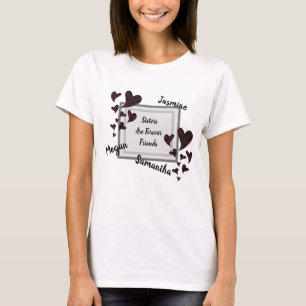 Camiseta Las hermanas son para siempre amigos hermanos del