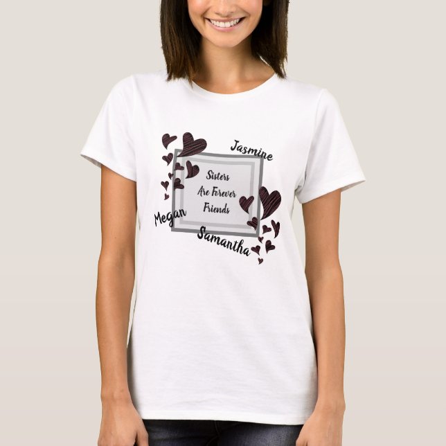 Camiseta Las hermanas son para siempre amigos hermanos del  (Anverso)